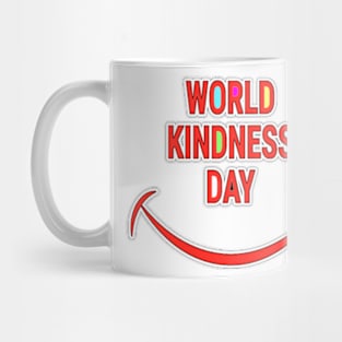 WORLD KINDNESS DAY (Random act of kindness) Mug